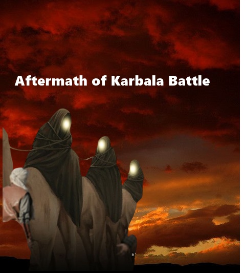 Aftermath of karbala battle,, first martyr of karbala